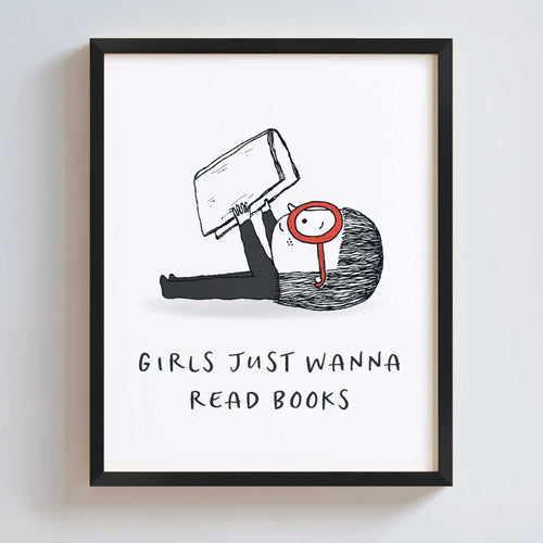 Framed artwork with a black and white illustration of a girl holding books and text 'Girls just wanna read books' on a white background.